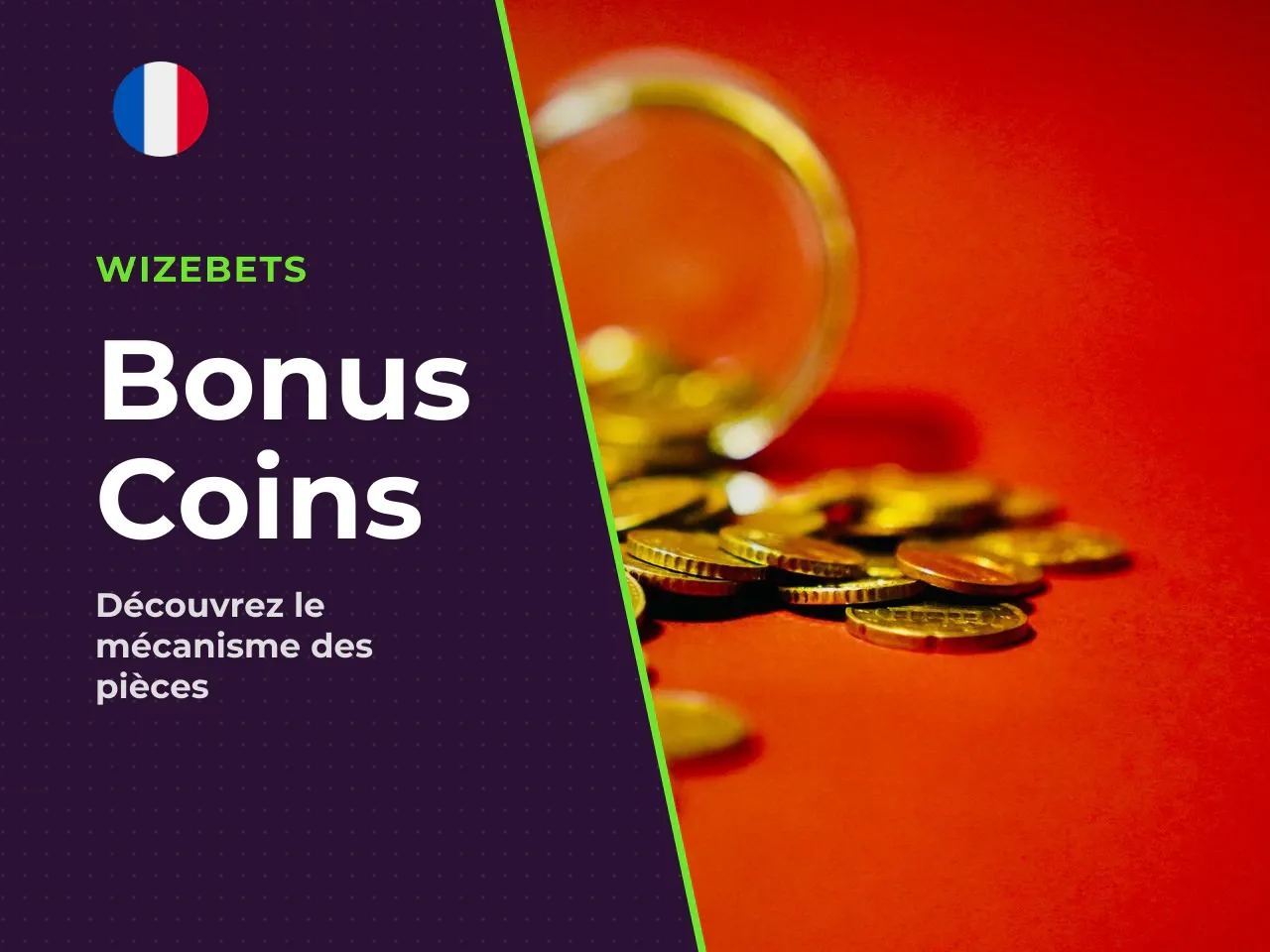 Comment fonctionne la fonction Bonus Coins