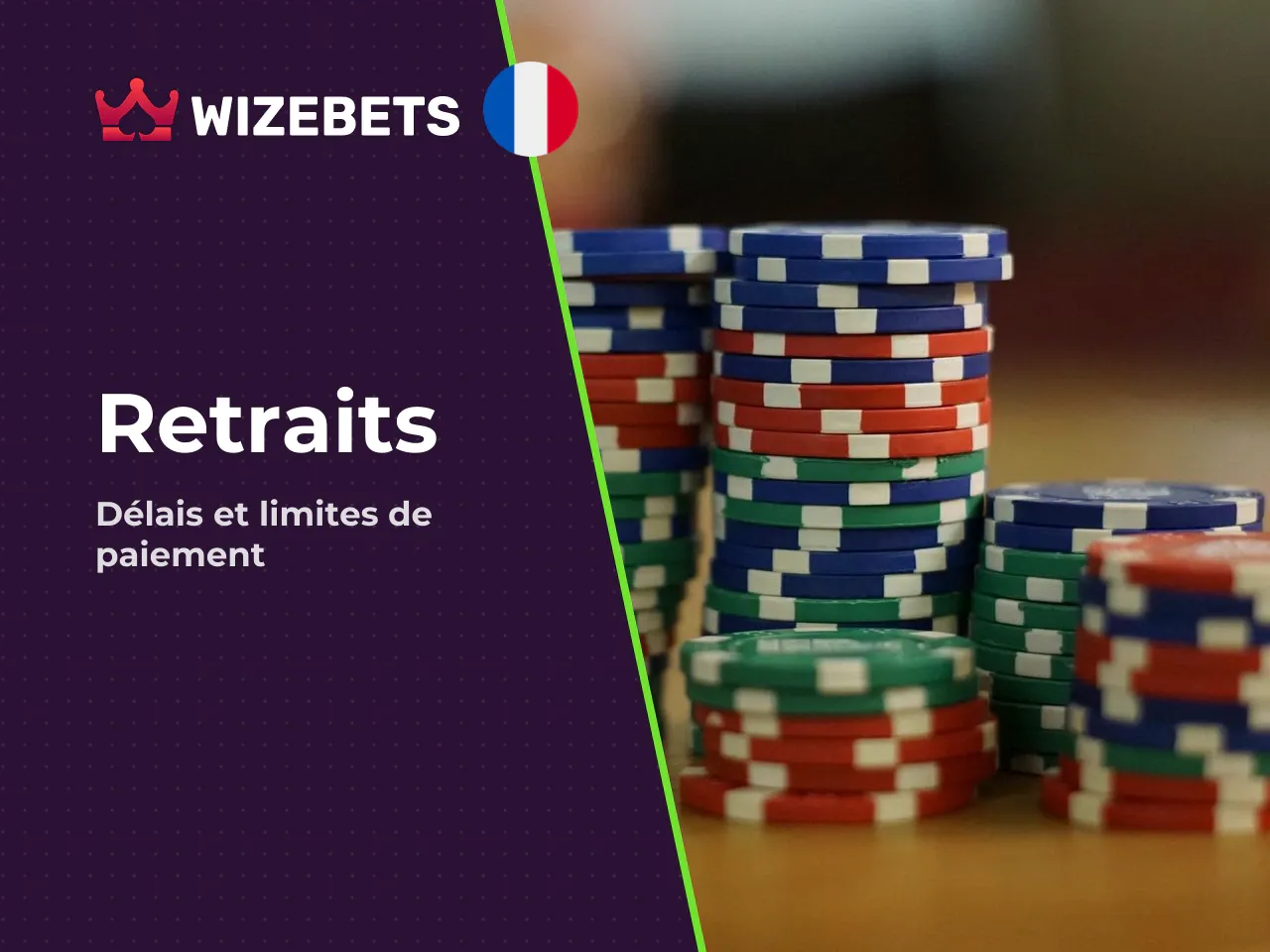 Wizebets retraits minimum, limites et délais